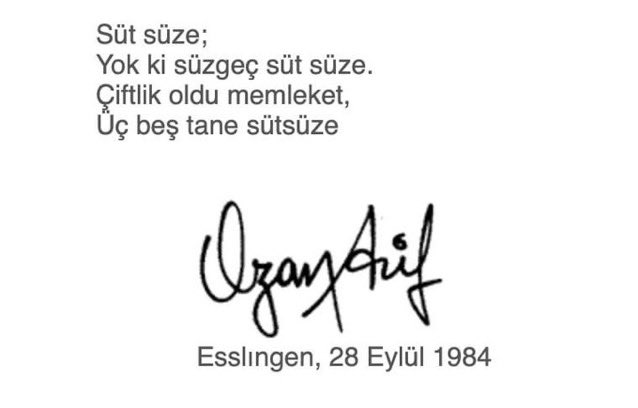 Süt süze; Yok ki süzgeç süt süze. Çiftlik oldu memleket, Üç beş tane sütsüze OZAN ARİF Esslingen, 28 Eylül 1984 _____ Hasretle… @mehmet_alp55