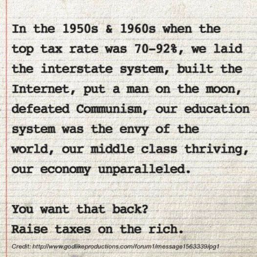 I posted this earlier this AM. It got a lot of attention - not all welcome.

Libertarians/Conservatives took issue with this and questioned the accuracy of the cited tax rate - I blocked the crude ones.

A lot of others took issue regarding the Internet.
I believe what I posted.