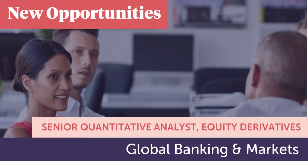 NEW OPPORTUNITY: 
Senior Quantitative Analyst, Equity Derivatives – #GlobalBanking &amp; Markets 
#London, #HybridWorking

A Director level role requiring least 8 years experience in a similar role with a demonstrable record of career development.

More at: buff.ly/3qitM9b