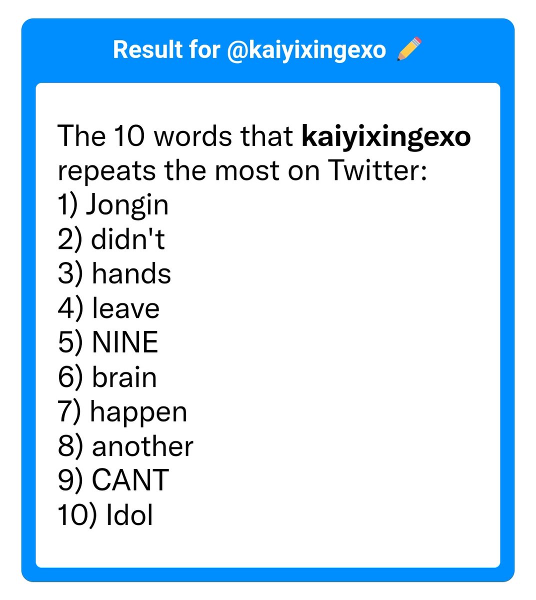 The 10 words that kaiyixingexo repeats the most on Twitter:
#10words #toasteed
toasteed.com/hbli6z