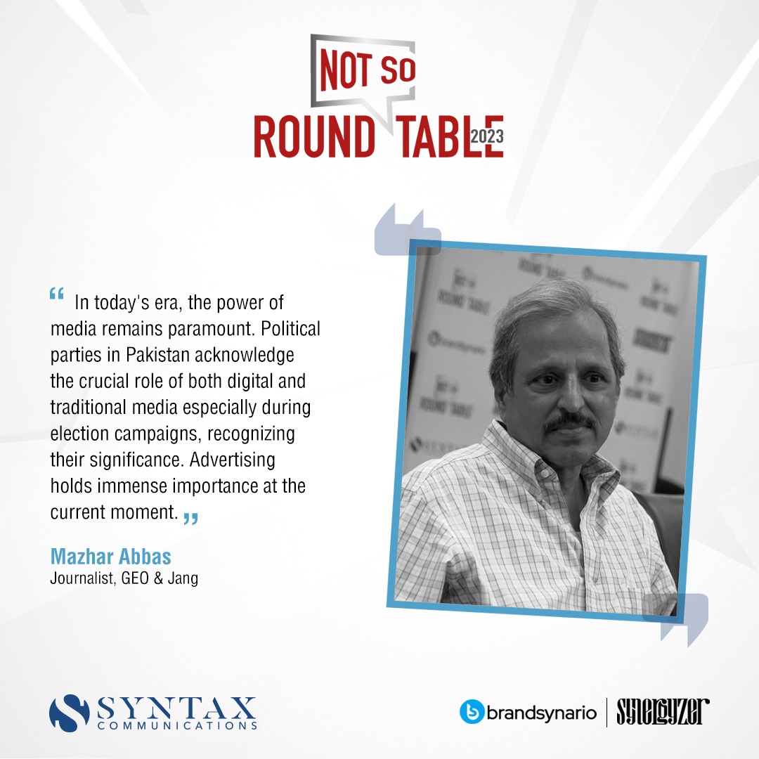 syntaxcom's tweet image. The power of media continues to be paramount in Pakistan according to one of the most credible names in Pakistan's journalist fraternity, Mr. Mazhar Abbas; speaking at the 'Not So Round Table,' hosted by Syntax Communications.
#NotSoRoundTable #TeamSyntax