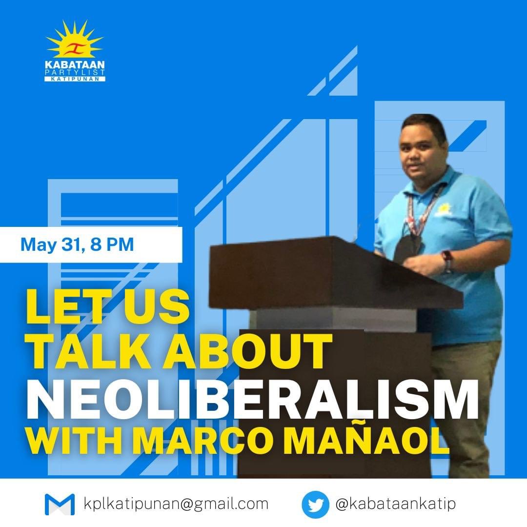 Neoliberalism? Pag-usapan natin ano ang epekto nito noon at ngayon kasama ang Chairperson ng Kabataan Partylist Katipunan na si Marco Mañaol bukas, May 31 ng 8 PM. I-message lang ang @KabataanKatip kung gustong dumalo. Kitakits!