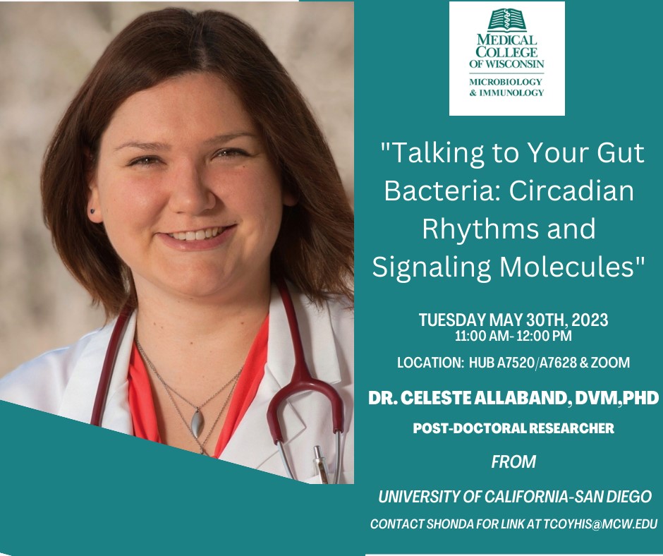 Dr. Celeste Allaband <a href="/LabAllaband/">Dr. Celeste Allaband</a> will be presenting "Talking to Your Gut Bacteria: Circadian Rhythms and Signaling Molecules" for the M&amp;I seminar series today at 11AM in A7520 HUB. Come join us!