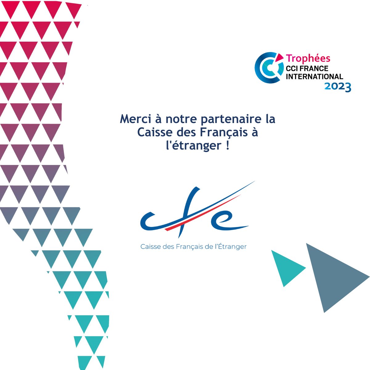 [#Trophées2023 #TrophéesCCIFI] 
Un grand merci à notre partenaire <a href="/CFE_com/">Caisse des Français de l'Étranger</a> qui remettra le 26 juin prochain le trophée de l'Implantation étrangère en France à l'une des entreprises nominées !    

Rendez-vous le 26 juin 2023 au pavillon d'Armenonville !