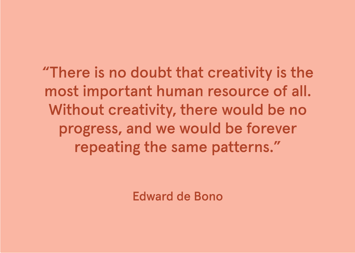 'Creativity is the most important human resource of all. Without creativity, there would be no progress, and we would be forever repeating the same patterns.' - Edward de Bono #Creativity4Ed #21stCenturySkills #education #eduleaders #creativity #leadership #innovation #quote