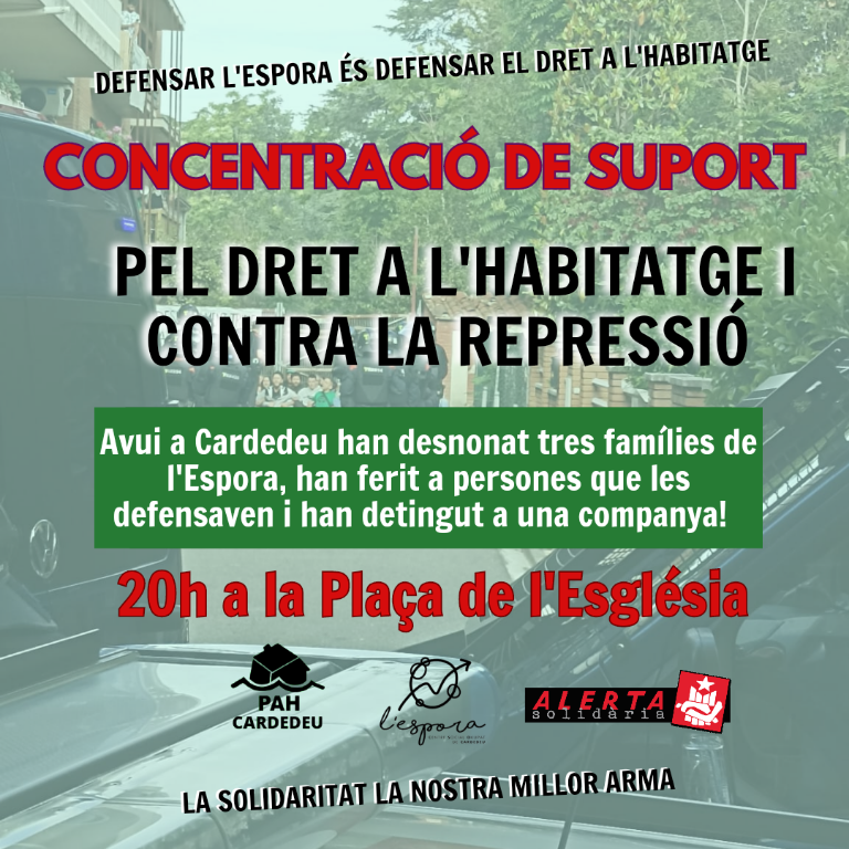 ⚠️Fer fora 3 famílies d'una llar que queda buida. Colpejar i estrènyer el coll d'activistes. Endur-se'n una detinguda acusada falsament d'atemptat... 

❌A Cardedeu i arreu dels Països Catalans, la política d'habitatge NO pot ser enviar la BRIMO!

Diguem prou a la repressió!