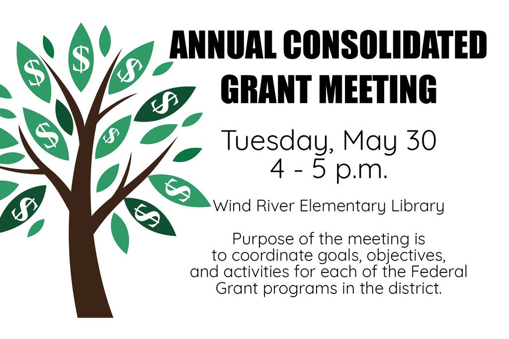 Reminder: The annual Consolidated Grant Meeting for Wind River Schools is tonight from 4-5 p.m. in the Wind River Elementary Library.  Parents are encouraged to attend.