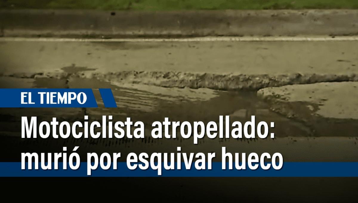 Gigantesco hueco causó accidente de tránsito en Bogotá: un motociclista murió eltiempo.com/hueco-causo-ac…