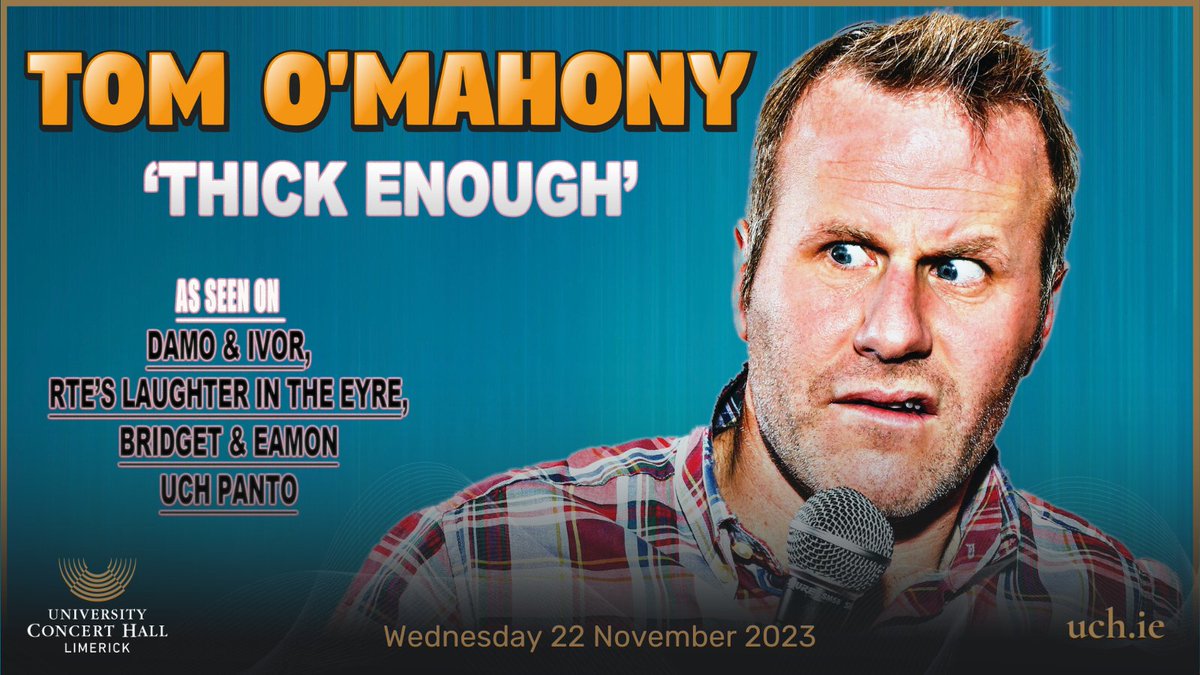 University Concert Hall (@uchlimerick) on Twitter photo Tom O’Mahony Thick Enough
🗓️ 22nd November 2023
⏰ 8pm
🎟️ Students: €16
🎟️ General Admission: €18
Comedian <a href="/TOM_OMAHONY/">Tom O'Mahony Comedy</a> brings his brand new stand-up show ‘Thick Enough’ to his spiritual home of University Concert Hall Limerick.
Book Now: buff.ly/3ILhbBE Tom O’Mahony Thick Enough
🗓️ 22nd November 2023
⏰ 8pm
🎟️ Students: €16
🎟️ General Admission: €18
Comedian <a href="/TOM_OMAHONY/">Tom O'Mahony Comedy</a> brings his brand new stand-up show ‘Thick Enough’ to his spiritual home of University Concert Hall Limerick.
Book Now: buff.ly/3ILhbBE