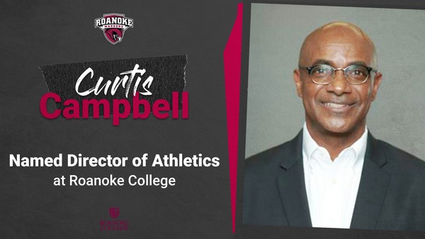 Graphic card featuring headshot photo of Curtis Campbell and the text: Curtis Campbell named director of athletics at Roanoke College