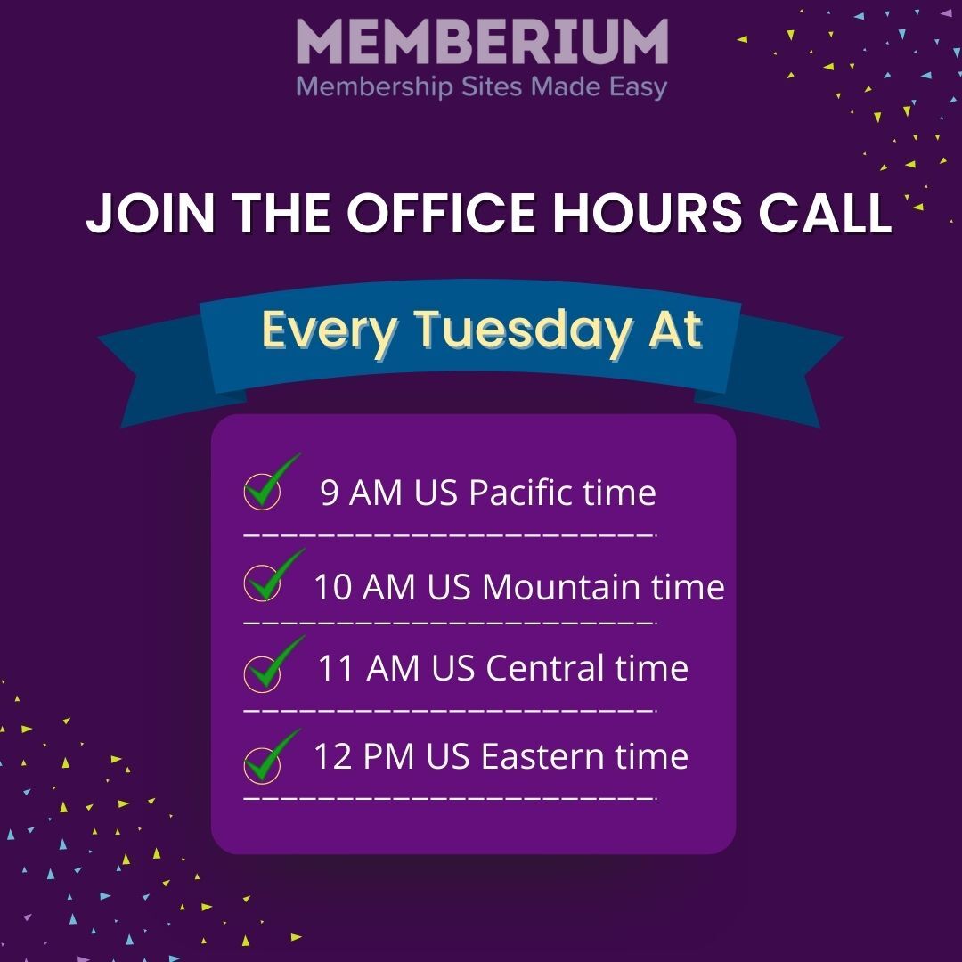 Hello Memberiumistas! We are starting in an hour, 10am MST. 
Ask our Memberium experts any questions about your Membership Site and we'll get you the answers LIVE! 
Click HERE to join>> memberium.com/office-hours/