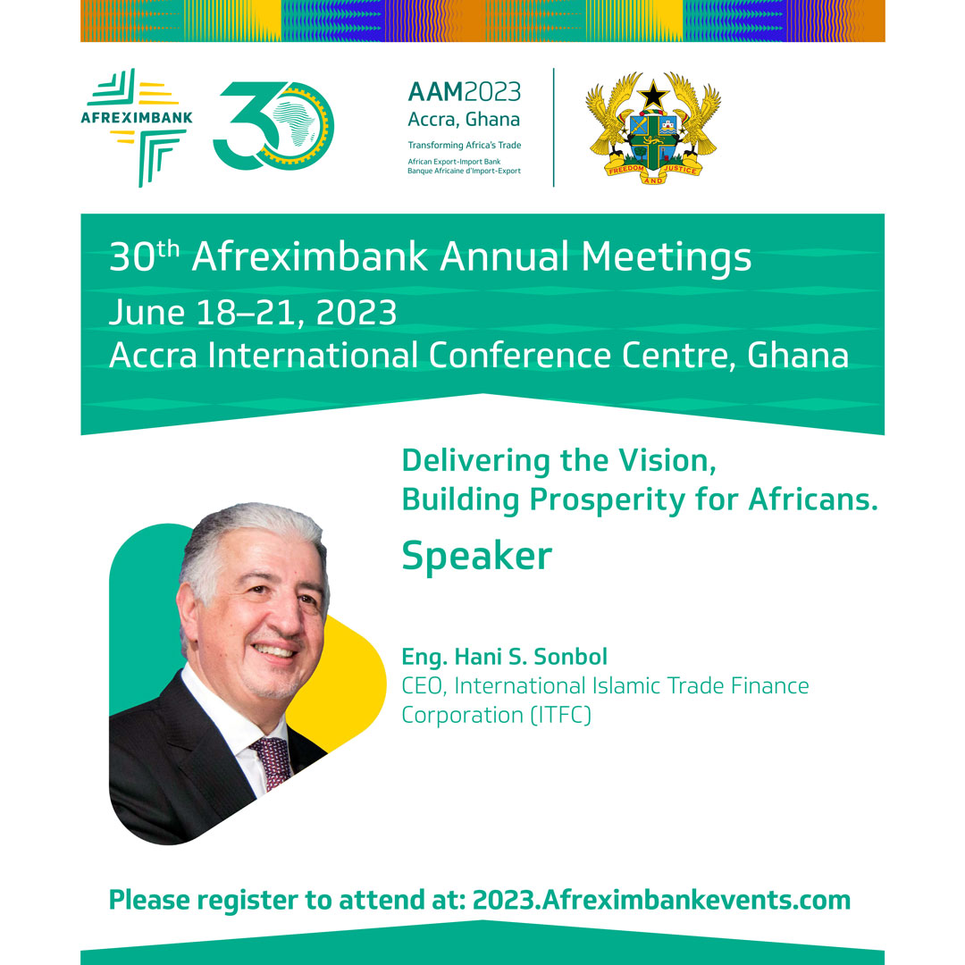 With a little over two weeks left, the countdown continues! Eng. Hani S. Sonbol, CEO, International Islamic Trade Finance Corporation (ITFC), will be in attendance at the #AAM2023, under the overarching theme “Delivering the Vision, Building Prosperity for Africans.”