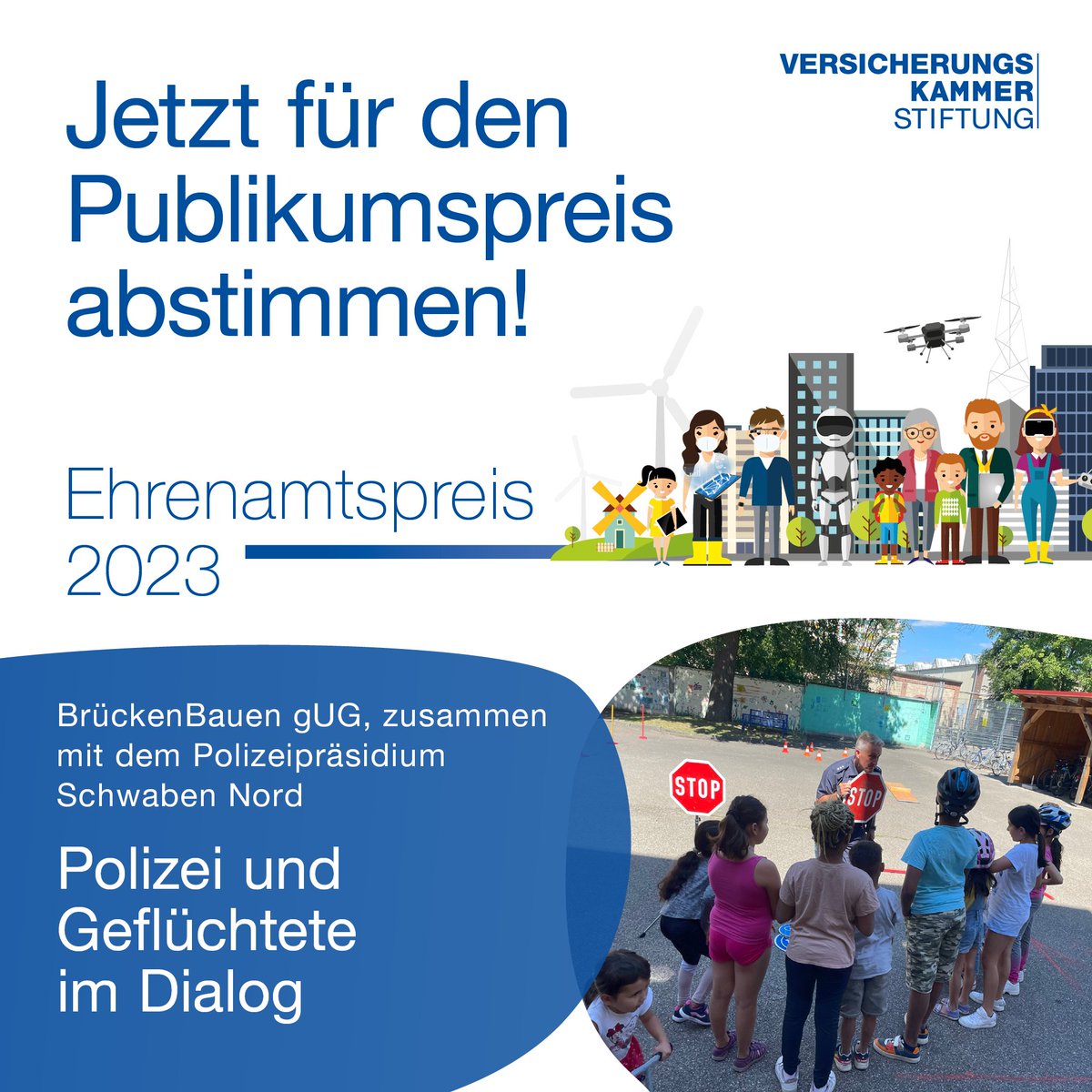 Bis zum 16. Juni 2023 können Sie für Ihren Favoriten abstimmen. Die drei Projekte mit den meisten Stimmen erhalten jeweils 1.000 Euro Preisgeld. 
Stimmen Sie für das Projekt, das Ihnen am meisten am Herzen liegt. 👉
versicherungskammer-stiftung.de/preise/ehrenam…
