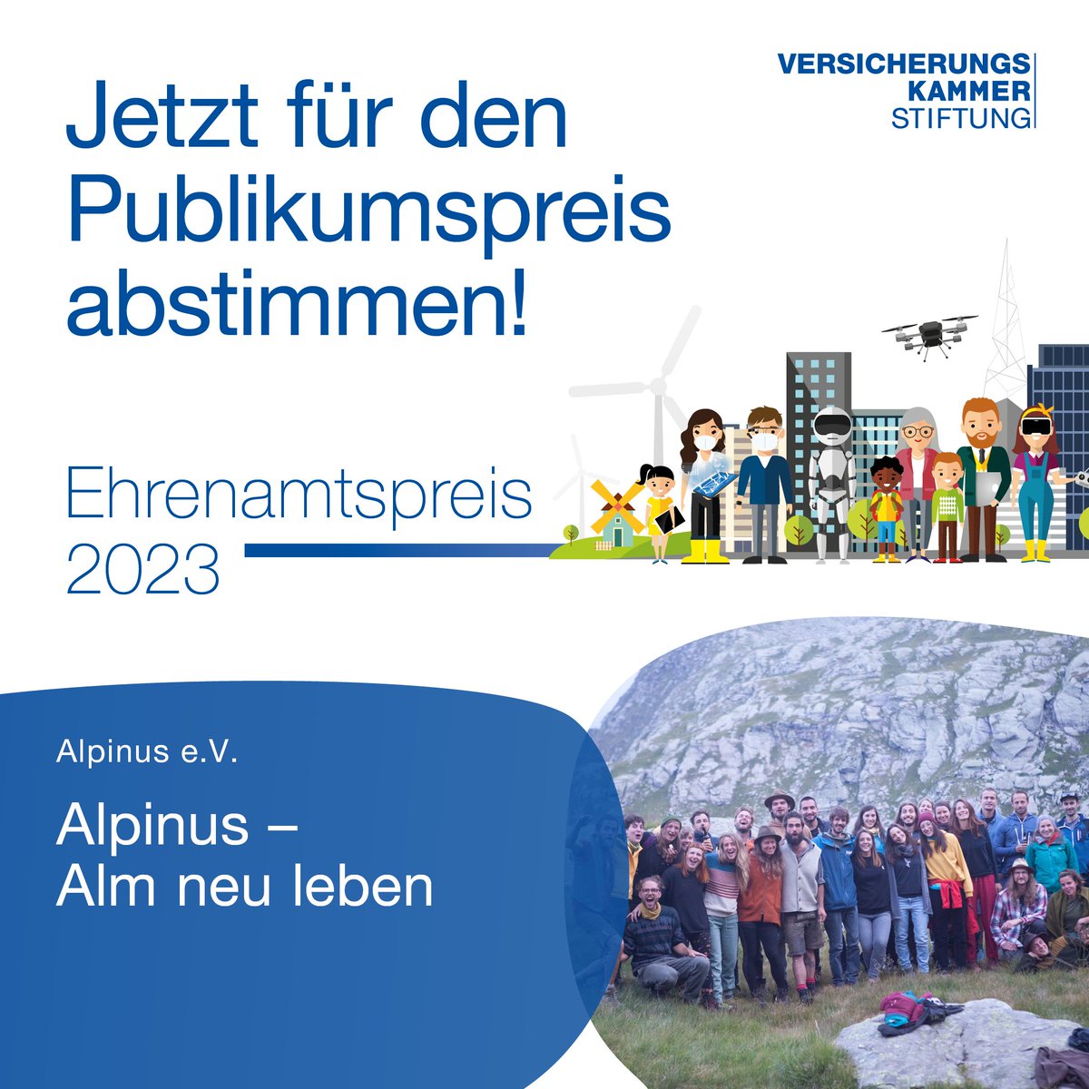 Bis zum 16. Juni 2023 können Sie für Ihren Favoriten abstimmen. Die drei Projekte mit den meisten Stimmen erhalten jeweils 1.000 Euro Preisgeld.
Stimmen Sie für das Projekt, das Ihnen am meisten am Herzen liegt. 👉
versicherungskammer-stiftung.de/preise/ehrenam…