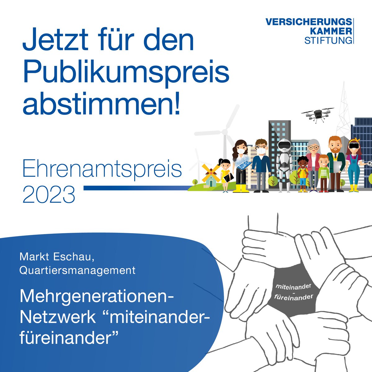 Bis zum 16. Juni 2023 können Sie für Ihren Favoriten abstimmen. Die drei Projekte mit den meisten Stimmen erhalten jeweils 1.000 Euro Preisgeld.
Stimmen Sie für das Projekt, das Ihnen am meisten am Herzen liegt. 👉
versicherungskammer-stiftung.de/preise/ehrenam…