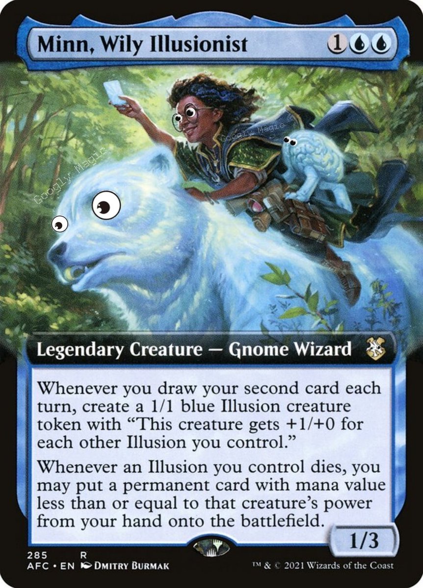 Minn, Wily Illusionist

🧸

#MTGGoogly #GooglyMagic

#googlyeyes #dnd #ttrpg #MTGArt
#MTGPauper #MTG #MagicTheGathering
#cEDH #MTGArena #mtgsecretlair #MTGEDH #EDH #Mtgproxy #MTGPioneer #art #mtgfinance #MTGONE #mtgalter #MTGMOM #MTGmachine #MTGLOTR #MTGAftermath #MTGxLOTR #lotr