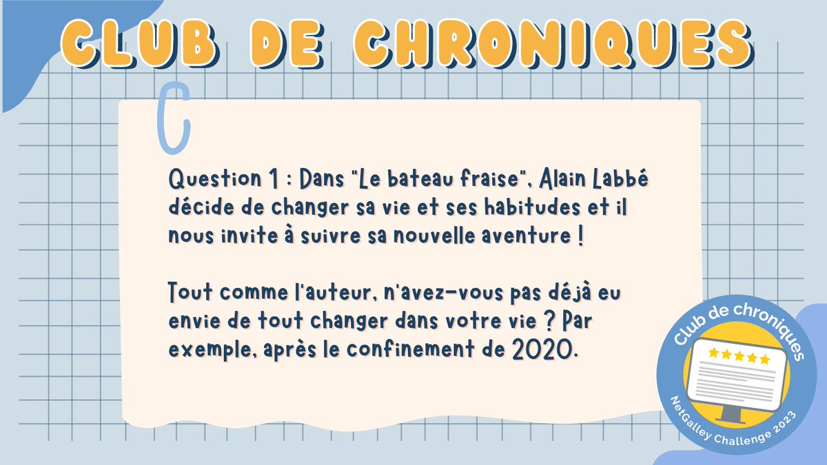 Question 1 : Dans “Le bateau fraise”, Alain Labbé décide de changer sa vie et ses habitudes et il nous invite à suivre sa nouvelle aventure ! ⛵️🍓

Tout comme l’auteur, n’avez-vous pas déjà eu envie de tout changer dans votre vie ? Par exemple, après le confinement de 2020.
