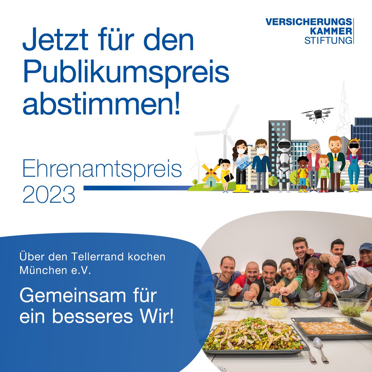 Bis zum 16. Juni 2023 können Sie für Ihren Favoriten abstimmen. Die drei Projekte mit den meisten Stimmen erhalten jeweils 1.000 Euro Preisgeld.
Stimmen Sie für das Projekt, das Ihnen am meisten am Herzen liegt. 👉
versicherungskammer-stiftung.de/preise/ehrenam…