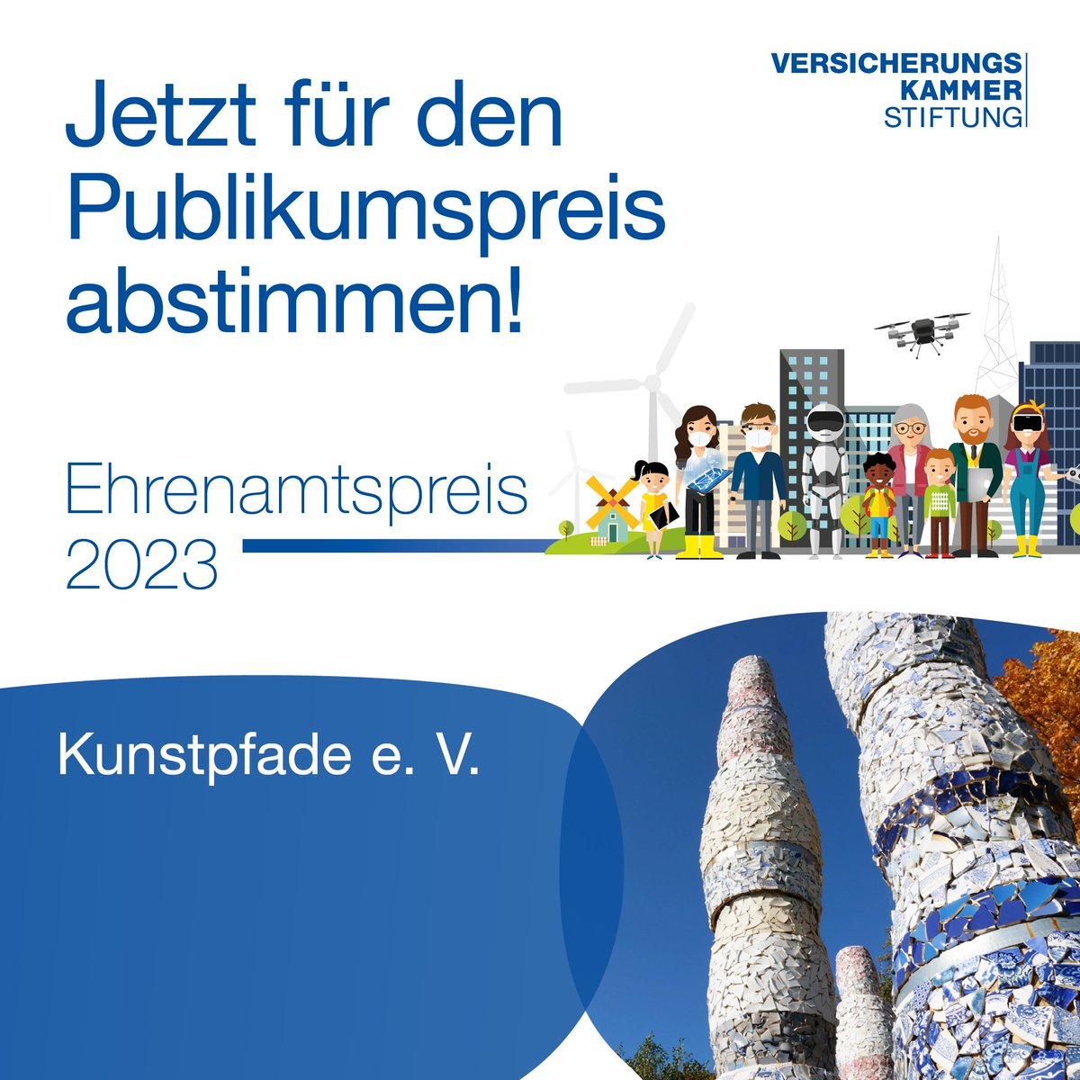 Bis zum 16. Juni 2023 können Sie für Ihren Favoriten abstimmen. Die drei Projekte mit den meisten Stimmen erhalten jeweils 1.000 Euro Preisgeld.
Stimmen Sie für das Projekt, das Ihnen am meisten am Herzen liegt. 👉
versicherungskammer-stiftung.de/preise/ehrenam…