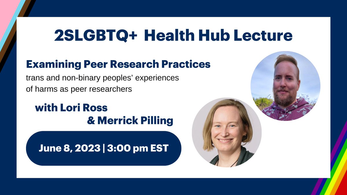 Join @2slgbtq_dlsph on June 8 at 3pm for a talk by @LGBTQ_Research team leader @LoriRoss_UofT and team collaborator Merrick Pilling on #trans & #nonbinary people's experiences of harms as peer researchers, hosted by the 2SLGBTQ+ Health Hub! Register here: utoronto.zoom.us/meeting/regist…