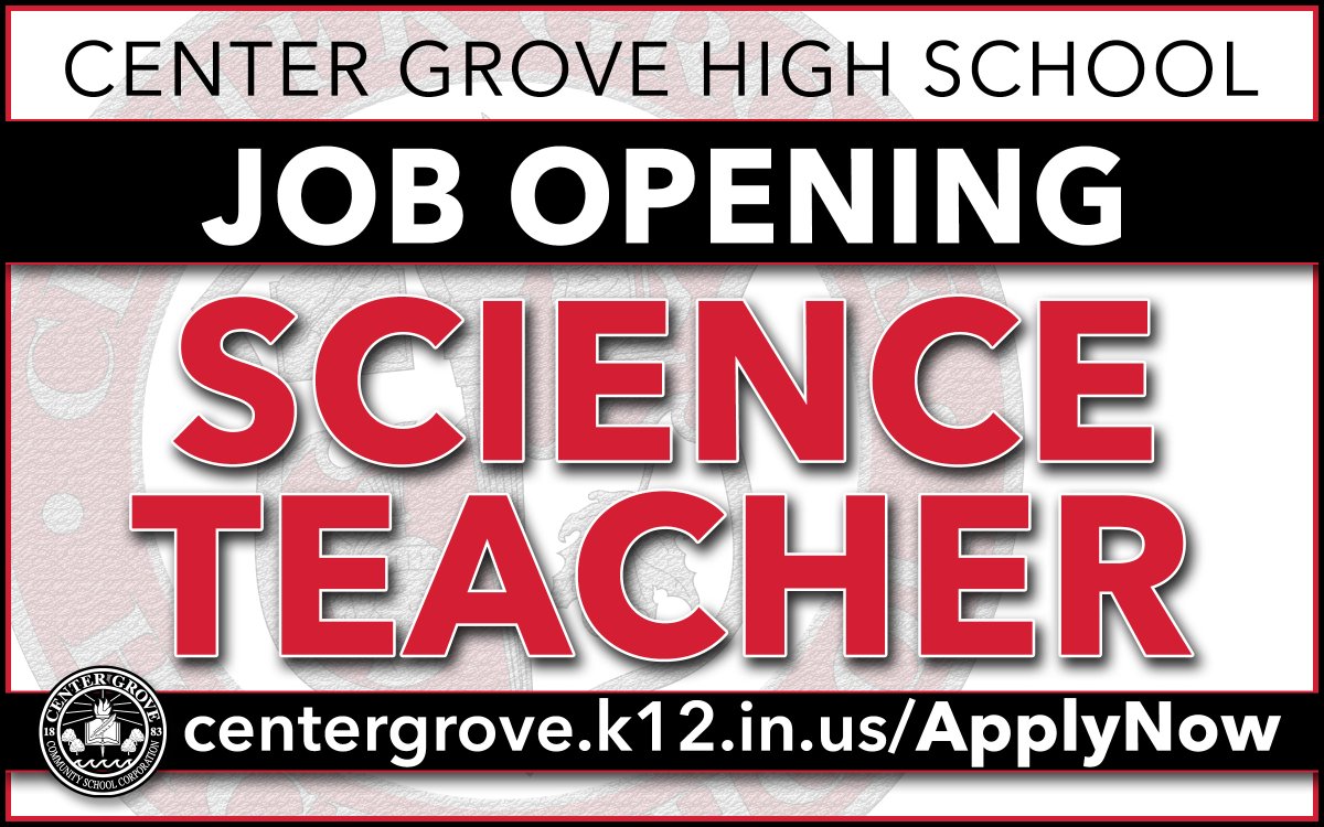 CGHS is looking for a dynamic science teacher to join our outstanding team. The ideal candidate would possess multiple licenses. More information and a link to apply are available on our website at centergrove.k12.in.us/applynow.
