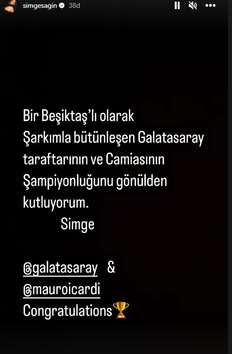 Simge Sağın: 'Bir Beşiktaşlı olarak şarkılarımla bütünleşen Galatasaray taraftarının ve camiasının şampiyonluğunu gönülden kutluyorum.'