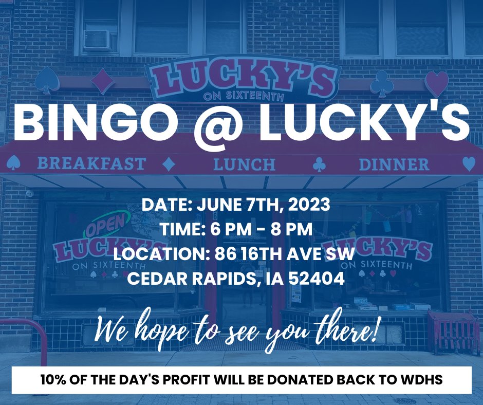 Don't forget! Tomorrow night from 6-8pm we will be at Lucky's on 16th for BINGO to benefit Willis Dady. We hope to see you there!
Can't make it out? Grab breakfast, lunch, or dinner tomorrow as 10% of the day's proceeds will be donated back to us.