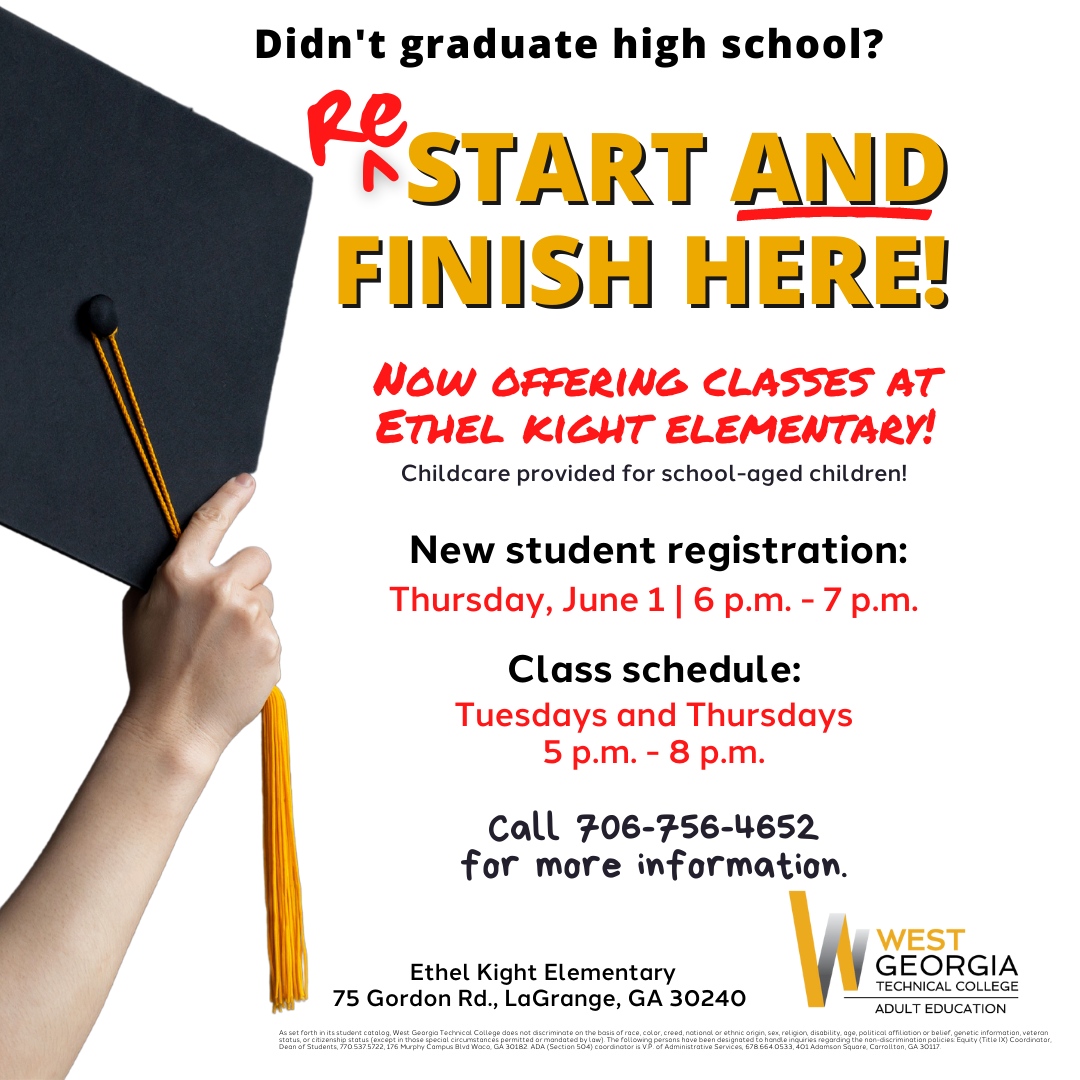 There will be a new student information session for high school equivalency classes Thursday, June 1st at 6 PM at Ethel Kight Elementary. If interested please attend and bring a current state ID. 16 or 17-year-olds please call 706-756-4652 for additional information.