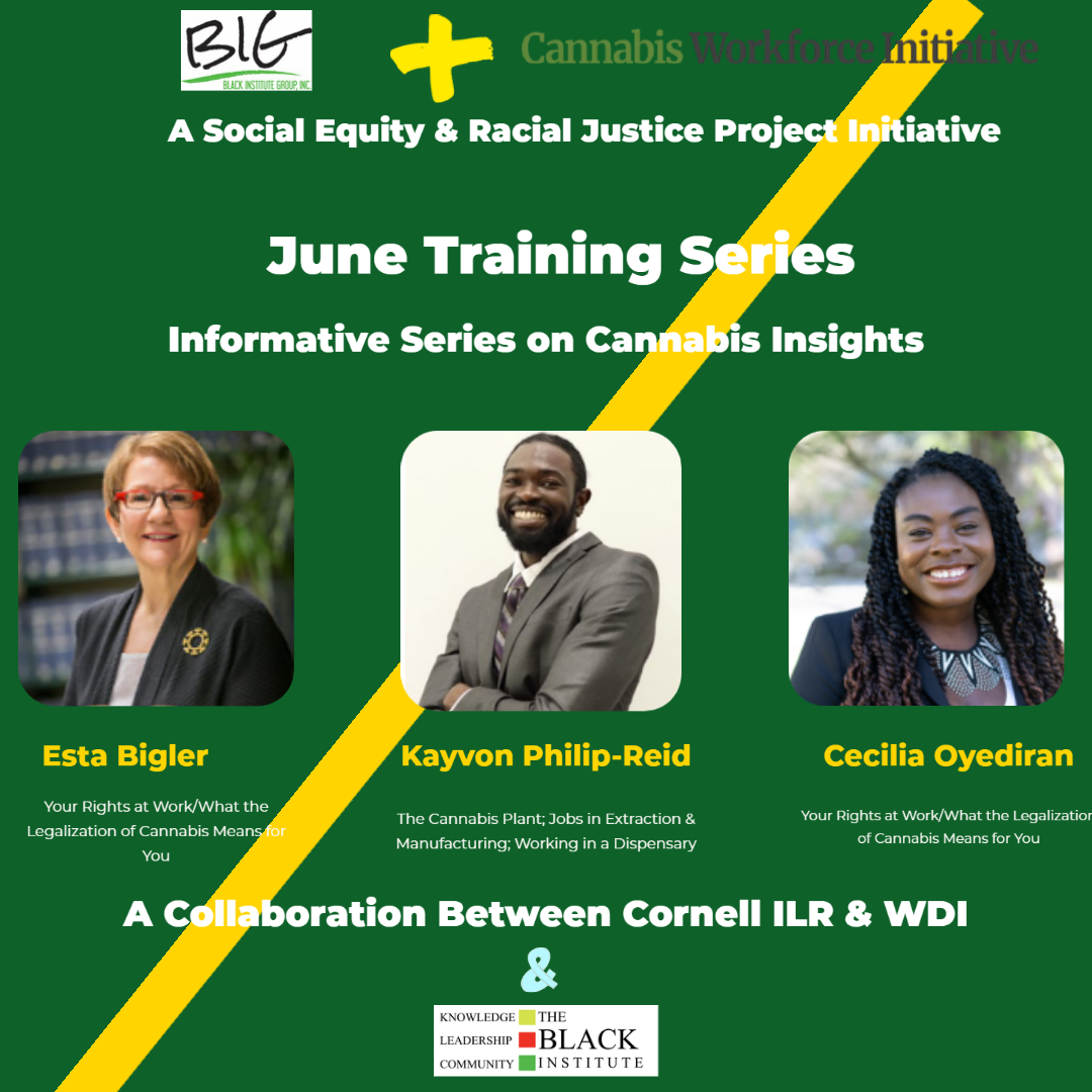 BlackInstGroup's tweet photo. Join the Social Equity &amp; Racial Justice Project for a dynamic workshop series w/ Cornell ILR and WDI. Starting June 14, explore topics like #cannabis cultivation, extraction, manufacturing jobs, and worker's rights. workshops are free! Sign up today! https://t.co/pc6HbIWWFt https://t.co/cL4v1VWzAZ