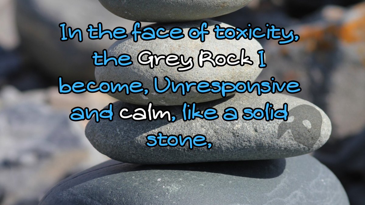 GreyRockdesign's tweet photo. In the face of toxicity, the Grey Rock I become, Unresponsive and calm, like a solid stone. #greyrockmethod #narcissisticawareness #empowerment #narcissism #survivor https://t.co/bWIwS02d8b