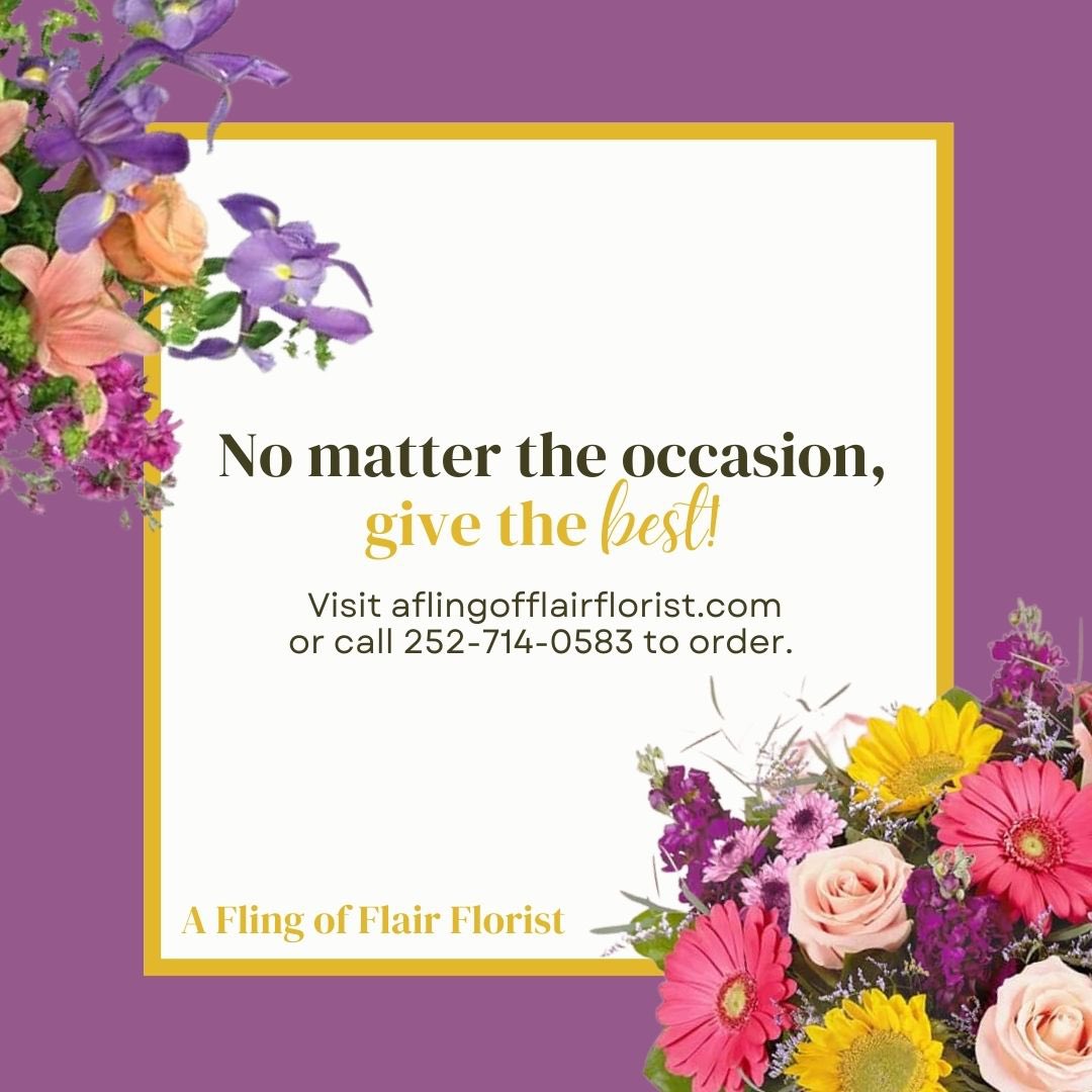 AD: A Fling of Flair Florist offers floral arrangements for any occasion! Orders can be place online at aflingofflairflorist.com 💐