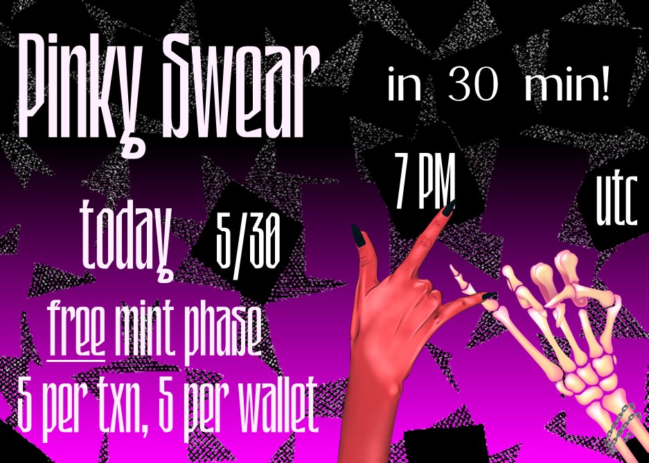 ⏰In 30 min!
🤙Pinky Swear Free Claim Phase!
💗5 per txn, 5 per wallet
🎶Chillin in the discord w/ great tunes!