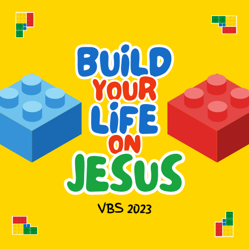 Build your Life on Jesus!

Join us for VBS June 5-8 at 6:30-8:00 pm

Ages 4-11