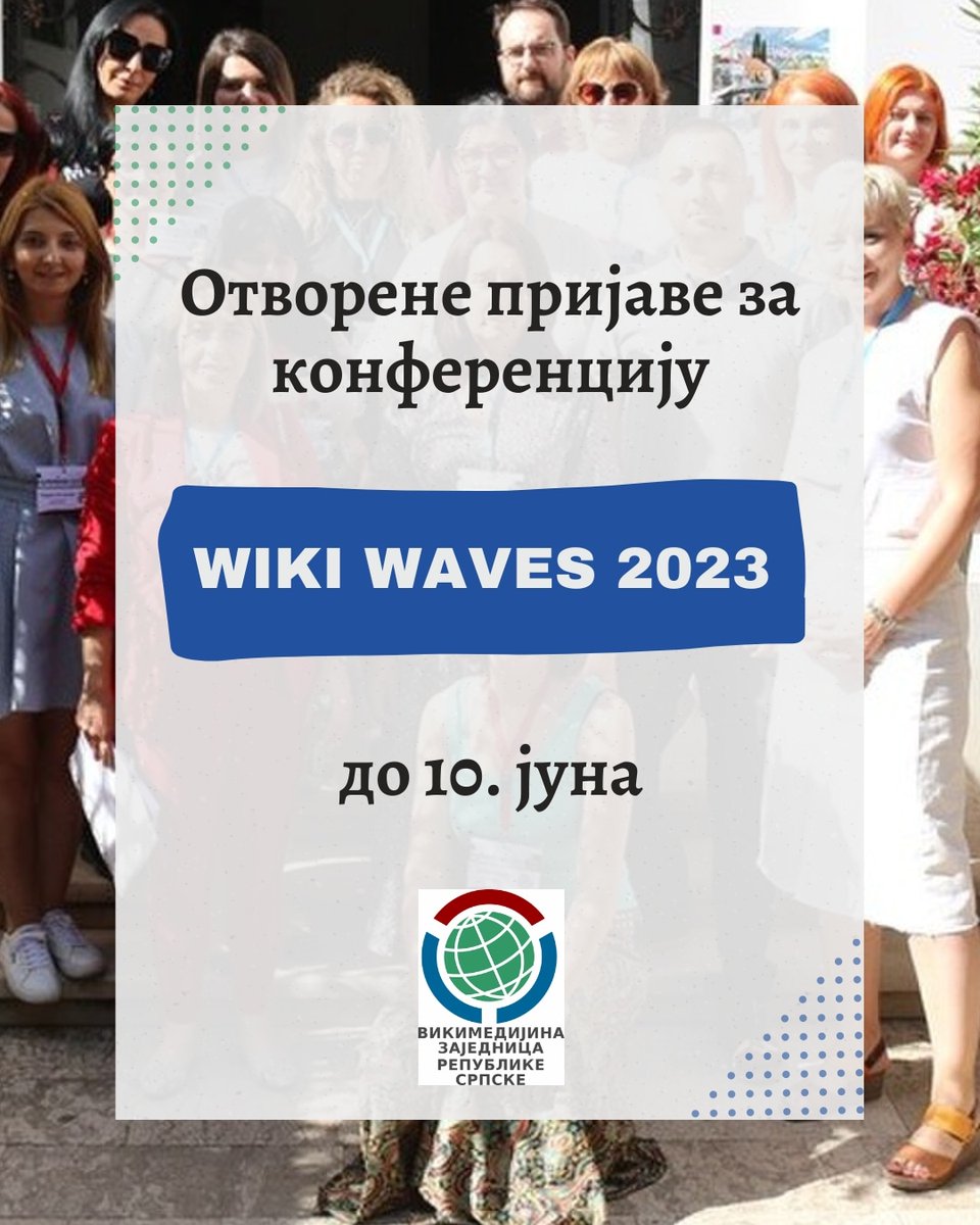 WMRSrpska's tweet photo. "Wiki waves" je локална конференција Викимедијанаца и Википедијанаца из Републике Српске, Федерације БиХ и региона.  📍Неум 
🗓️од 23. до 25. јуна.
  https://t.co/ZCR5ysVs1v

#wikipedia #wikimedia #wikiwaves2023 #republikasrpska https://t.co/Eckdm2QAQi