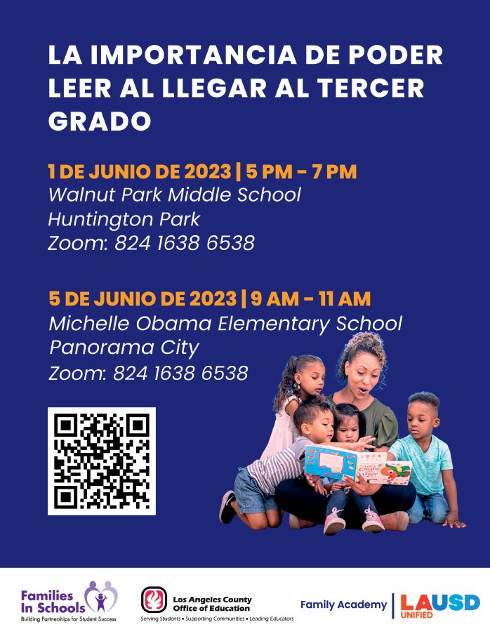 Join us for a very special Family Academy event regarding the importance of reading on June 1st, from 5-7pm at Walnut Park Middle School and on June 5th, from 9-11am at Michelle Obama Elementary school! 

<a href="/LAUSD_Achieve/">Los Angeles Unified Division of Instruction</a> <a href="/LASchoolsNorth/">LAUSD Region North</a>