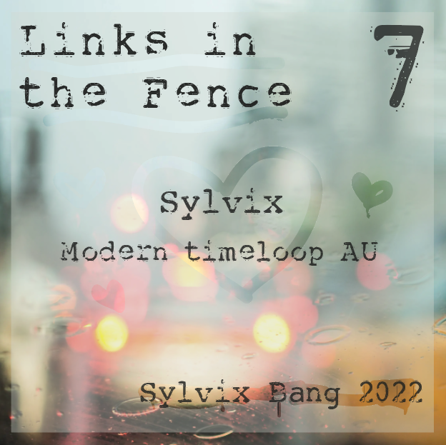 SylvainShake's tweet photo. ⛓️ Links in the Fence⛓️

#sylvix, modern AU timeloop      
Chapter 7/7 - complete! 🌟

𝘚𝘰 𝘤𝘭𝘰𝘴𝘦. | 𝘗𝘳𝘰𝘮𝘪𝘴𝘦.

https://t.co/K8lu9jHD4e

#sylvix #fic #timeloop https://t.co/m5DCyMSQIp