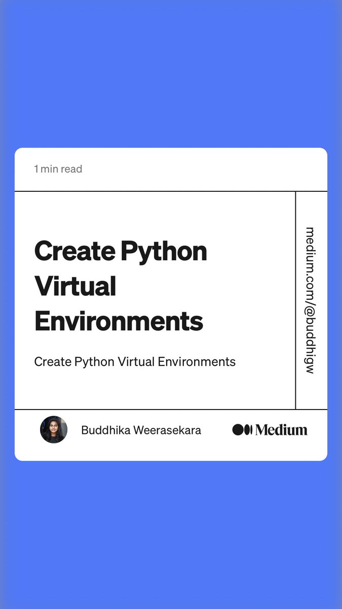 “Create Python Virtual Environments” by Buddhika Weerasekara
link.medium.com/0tZMfy2keAb