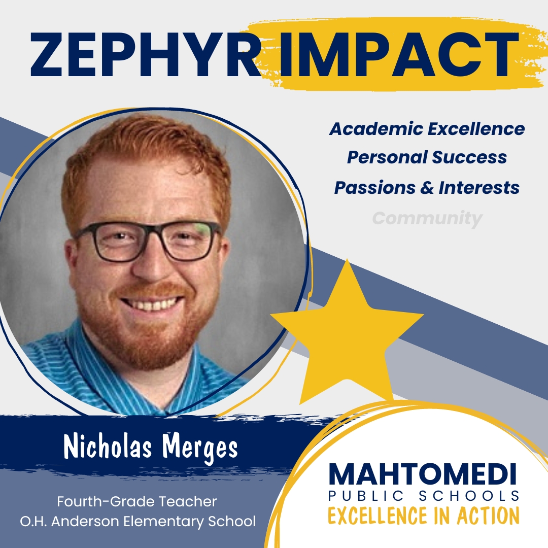 At O.H. Anderson Elementary, Fourth-Grade Teacher Nicholas Merges received this appreciation note: “Nick Merges is an outstanding educator who brings real-life experiences to his teaching. Students learn to love learning from him.”

#WeAre832