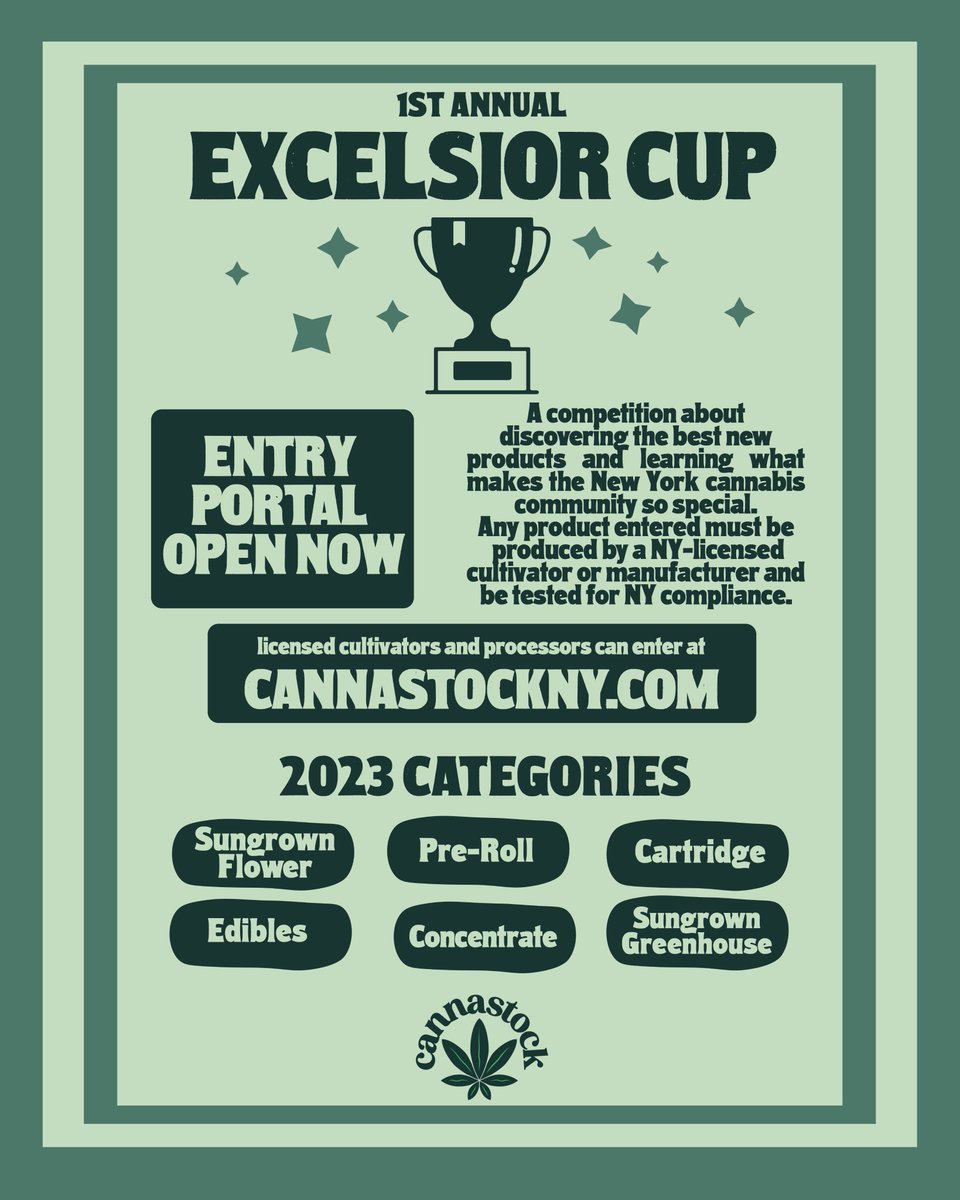 NY-Licensed Cannabis Cultivators, Manufacturers &amp; Processors! Now's the time to enter your products in the 1st Annual Excelsior Cup. Categories: Sungrown Flower/Concentrate/Edible/Pre-roll/Cartridge/ Sungrown Greenhouse. Any licensed brand can enter now until Aug 1 <a href="/Cannastockny/">Cannastock</a>!
