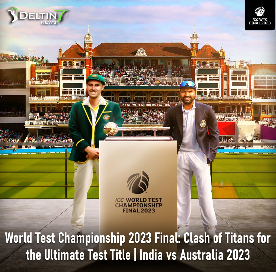 WTC 2023 Final IND vs AUS | Clash of Titans for the Ultimate Test Title

deltin7777news.com/2023/06/wtc-20… 

#ICC #WorldTestChampionship #WTCFinal #WTC #WTC2023Final #WTC23 #WTC2023 #WTCFinals #rohitsharma #JoshHazlewood #DavidWarner #ViratKohli #UsmanKhawaja #StevenSmith #Patcummins