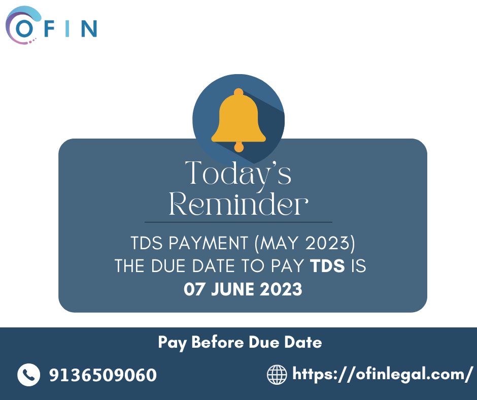 OfinLegal's tweet photo. Today's Reminder🔔
TDS Payment for May 2023.
Visit- https://t.co/EGF6gaWUTh
Call -9136509060
Email-bd@ofin.in
#todayreminders #TDS #tds2023 #tdspayment #7june2023 #startups #business #mumbai #ofinlegal #Wednesdayvibe #WednesdayMotivation #wednesdaythought https://t.co/cQEqG7DR2i