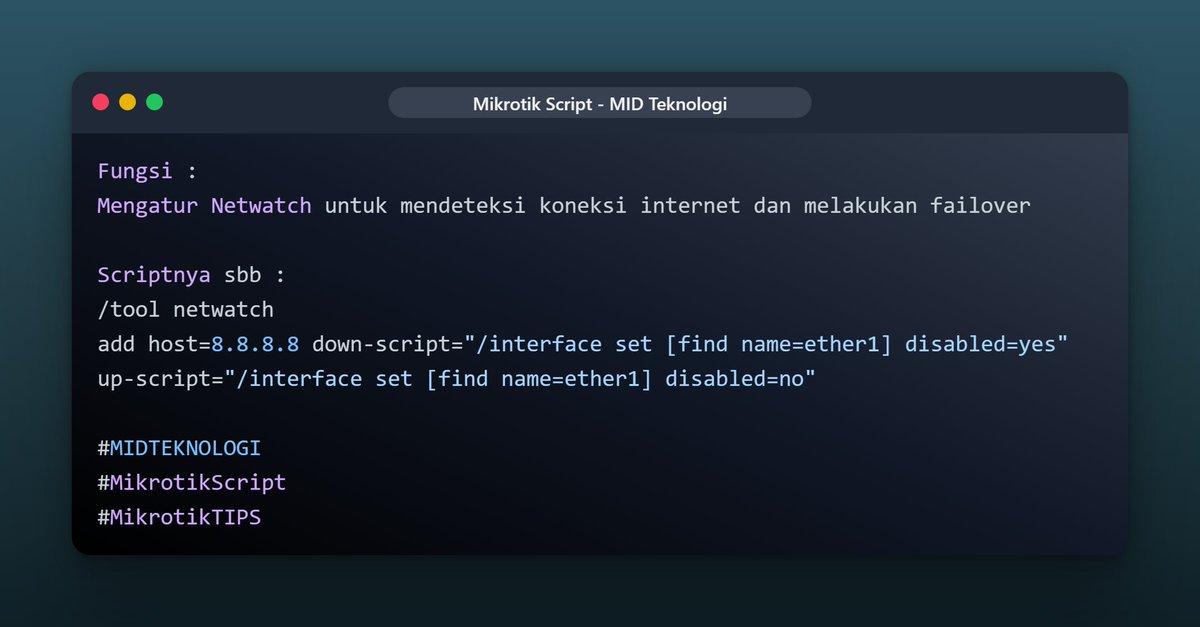 _4dinata's tweet image. Mikrotik Script:
 
/tool netwatch
add host=8.8.8.8 down-script=&quot;/interface set [find name=ether1] disabled=yes&quot; up-script=&quot;/interface set [find name=ether1] disabled=no&quot;

#MIDTeknologi 
#MikrotikScript 
#MikrotikTIPS