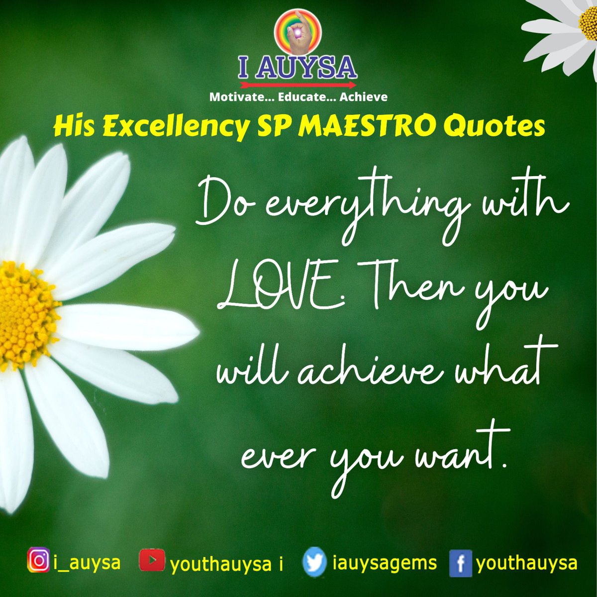 His Excellency SP Maestro Quotes #iauysa #iauysagems #belovedspmaestro #spmaestro #motivationalquotes #success #youth #love #life