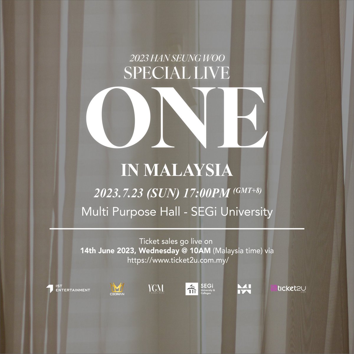 🌟2023 HAN SEUNG WOO ASIA TOUR SPECIAL LIVE [ONE] IN MALAYSIA 

📅 23rd July 2023, Sunday
 ⏰5PM
📍 Multi Purpose Hall - SEGi University

🎟️ Ticket Sales 
🗓14th June 2023
⏰10AM
🔗ticket2u.com.my 

#HanSeungWooinKL #HANSEUNGWOO <a href="/yglobalmusic/">Y GLOBAL MUSIC</a>
