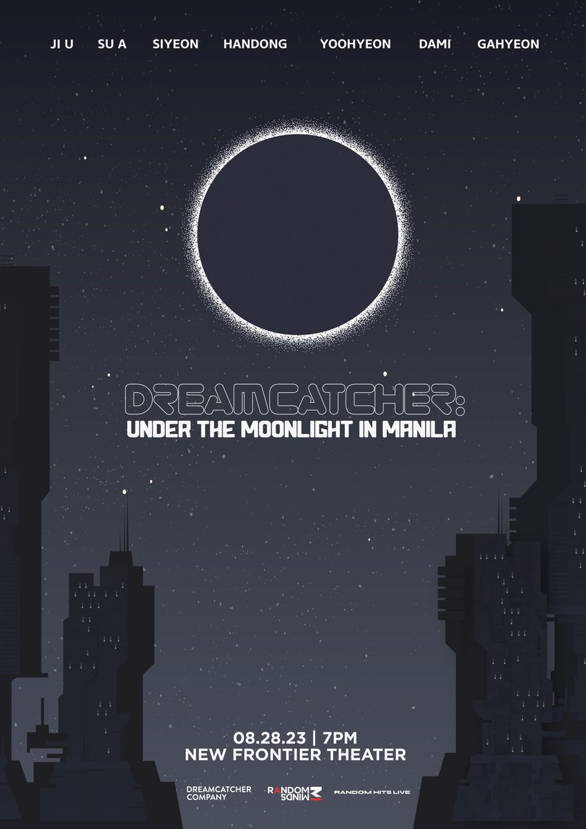 [✨NEW SHOW] PH InSomnia's!! finally!! #DREAMCATCHER is coming to Manila! 

DREAMCATCHER: UNDER THE MOONLIGHT IN MANILA

🗓️Aug 28, 7PM
📍@NewFrontierPh 
🎫July 1, 10AM via @TicketNetPH 

details will be announced 🔜

@hf_dreamcatcher @RandomMindsPH 
#DreamcatcherBackInMNL #RMHits