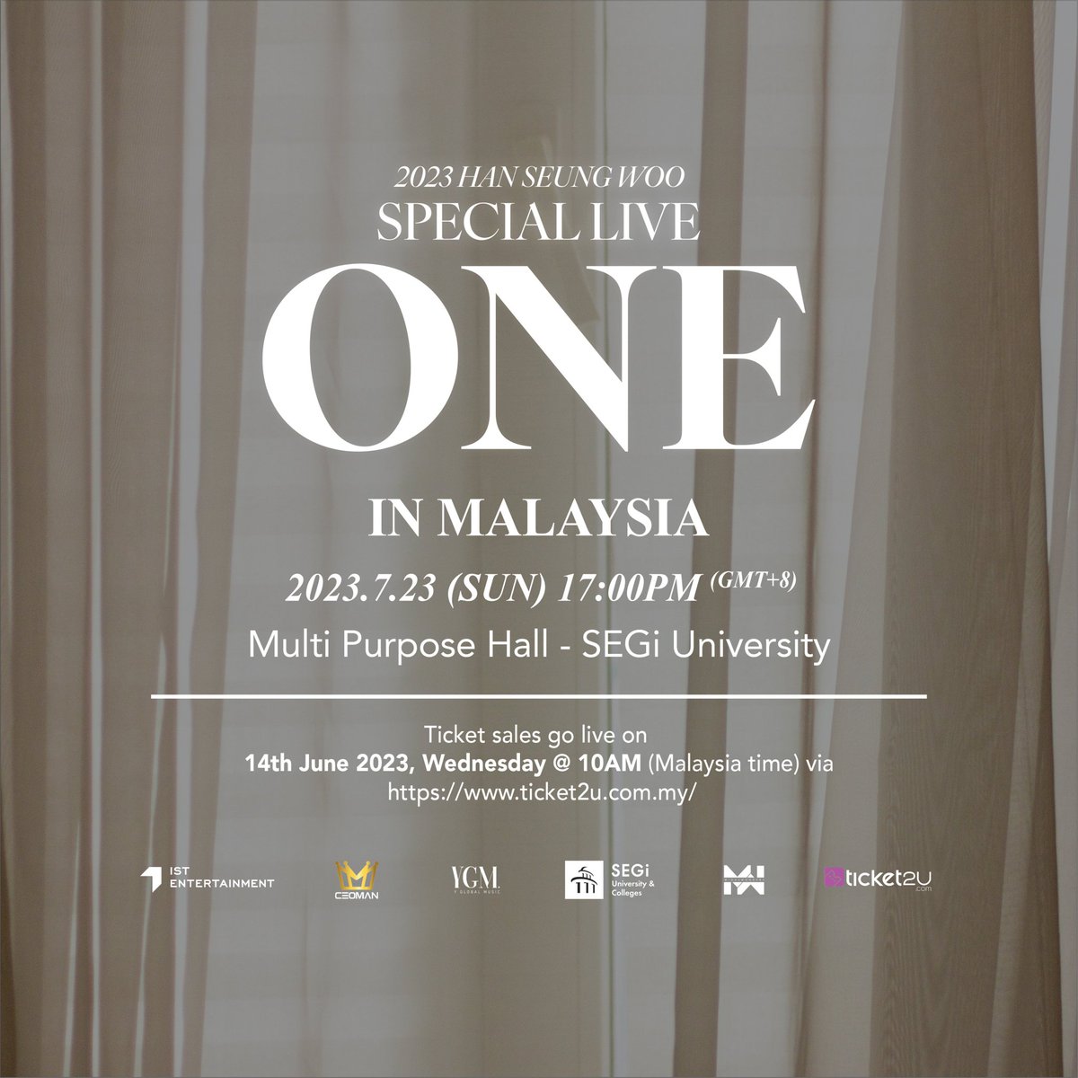 2023 HAN SEUNG WOO ASIA TOUR SPECIAL LIVE [ONE] IN MALAYSIA 

📅 23.7.2023 (SUN) (5PM)
📍 Multi Purpose Hall - SEGi University
🎟️ RM798, RM598, RM498, RM348 
✨🎟 OPEN : 14.6.2023 (WED) (10AM) via ticket2u.com.my 

#ONEinMalaysia #HanSeungwooinMalaysia <a href="/yglobalmusic/">Y GLOBAL MUSIC</a>