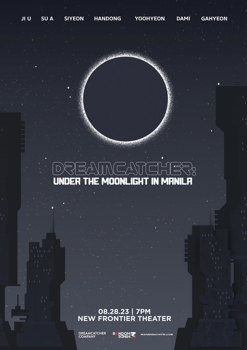 DREAMCATCHER: UNDER THE MOONLIGHT IN MANILA on August 28 at the New Frontier Theater! 

Ticket on sale on July 1, 10AM, via TicketNet 🎫

#DreamcatcherBackInMNL #RMHits