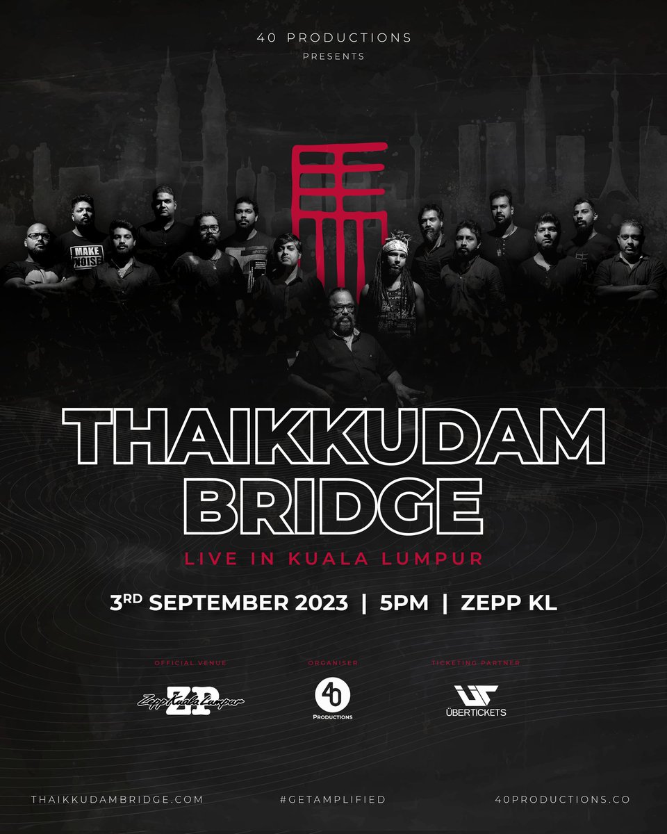 #ThaikkudamBridge Live in Kuala Lumpur 2023 

Proudly brought to you by 40 Productions Co

Stay tuned for the ticketing announcement #bethebridge

#40Productions #thaikkudambridge #liveinkualalumpur #liveinkl