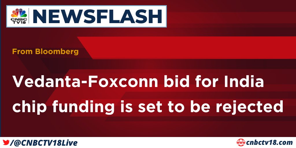 From Bloomberg | Vedanta-Foxconn bid for #India chip funding is set to be rejected

#Vedanta #Foxconn #chipfunding