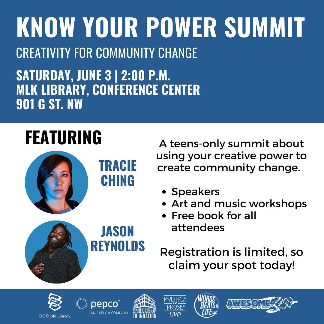 Know Your Power Summit is this Saturday! A teens only summit w/ guest speakers @tracieching & @JasonReynolds83 Saturday, June 3 | 2PM | MLK Library Learn more: dclibrary.libnet.info/event/8503393
